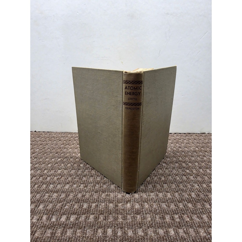 Atomic Energy for Military Purposes Smyth Report 1945 Hardcover Princeton Press